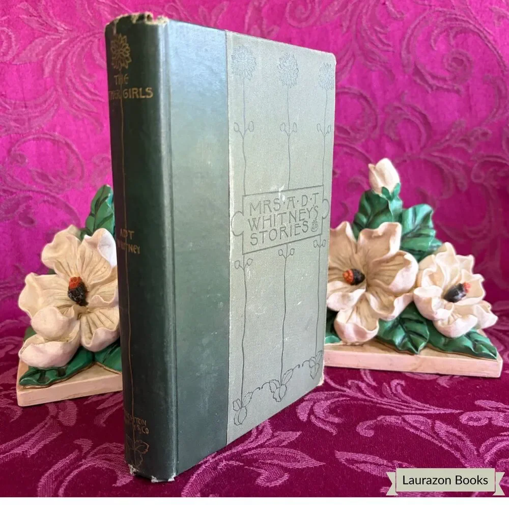 1894 The Other Girls by Mrs. A. D. T. Whitney, Victorian Women’s Antique Fiction